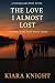The Love I Almost Lost: Sum...