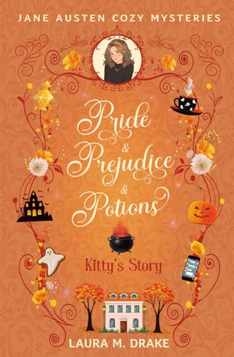 Kitty's Story: Pride & Prejudice & Potions (Paperback)