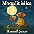 Moonlit Mice by Hannah Jones