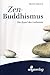 Zen-Buddhismus: Die Kunst d...