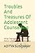 Troubles And Treasures Of A...
