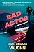 Bad Actor (Ellis Dunaway, P.I. Mysteries)