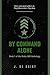 By Command Alone: Book 1 of the Kinky ABC Anthology