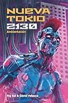 Nueva Tokio 2130,...