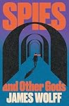 Spies and Other Gods