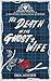 The Death of the Ghost's Wife (Haunted Highlands Mysteries Book 1)