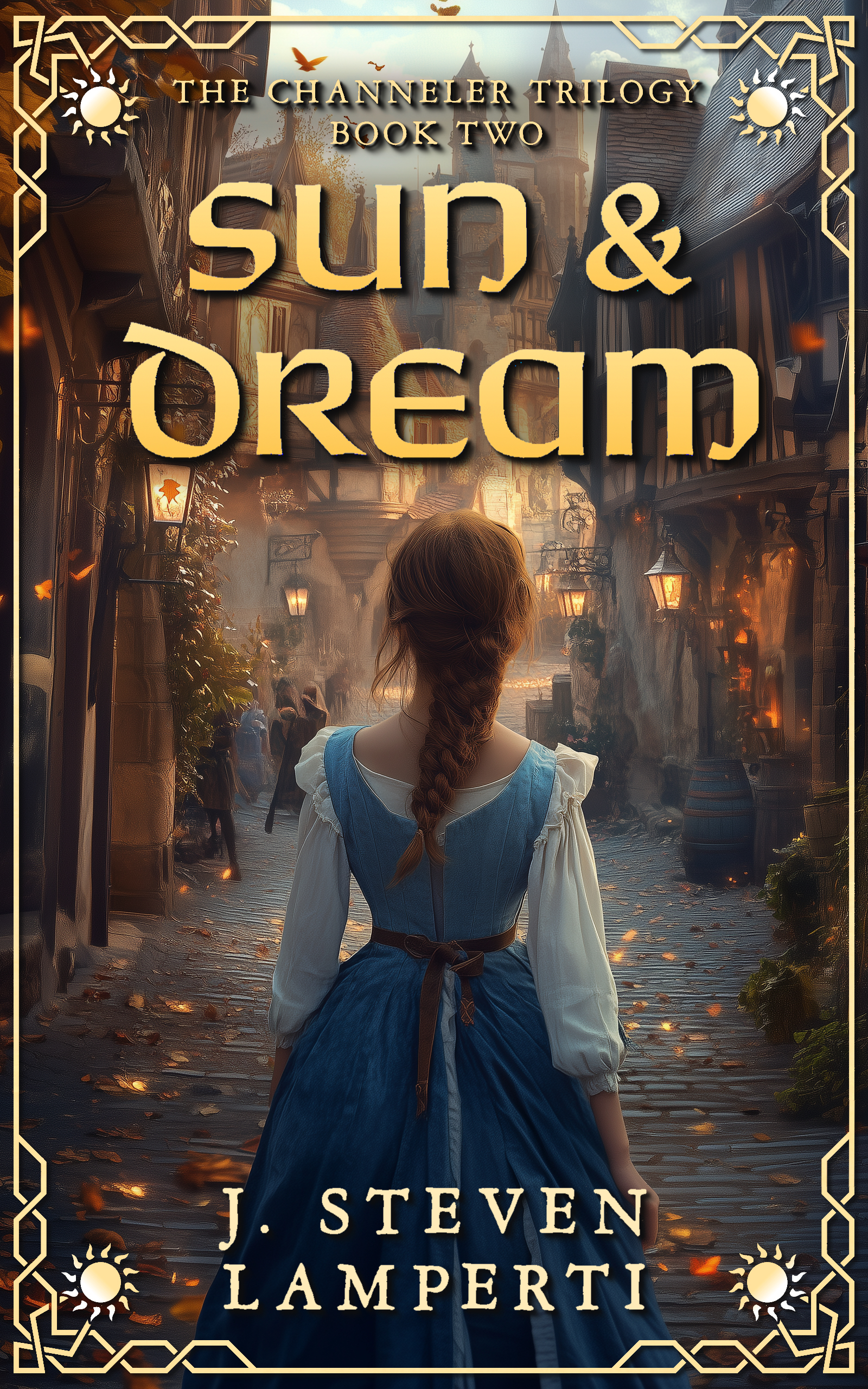 Sun & Dream: The Channeler Trilogy Book Two