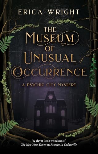 The Museum of Unusual Occurrence (A Psychic City Mystery)