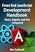 Front End JavaScript Development Handbook – React, Angular, and Vue Compared