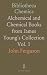 Bibliotheca Chemica: Alchem...