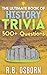 The Ultimate Book Of History Trivia by R.B. Osborn