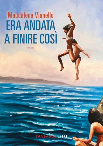 Era andata a finire così (Italian Edition)