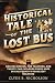 HISTORICAL TALE OF THE LOST...