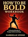 How to Be Bold Workbook: A Practical Guide to Ranjay Gulati teachings How to Be Bold Workbook: A Practical Guide to Ranjay Gulati teachings