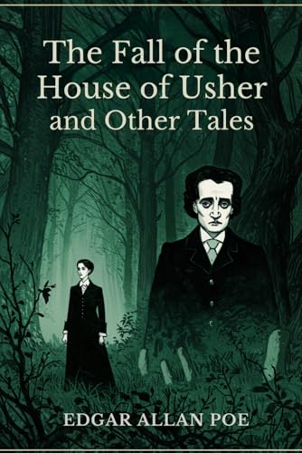 The Fall of the House of Usher and Other Tales