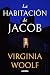 La habitación de Jacob by Virginia Woolf La habitación de Jacob by Virginia Woolf