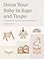 Dress Your Baby In Sage and Taupe by Hayley DeRoche