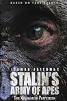 Stalin's Army of Apes: The Mechanized Puppeteers