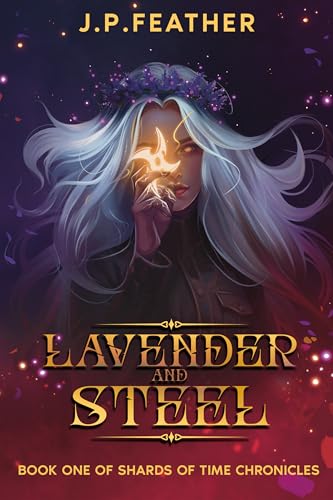 Lavender And Steel (Shards Of Time Chronicles Book 1)