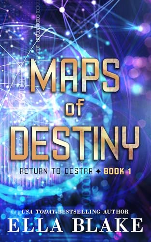 Maps of Destiny (Return to Destra Book 1)