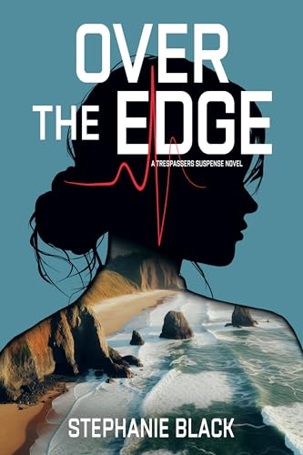 Over the Edge (A Trespassers Suspense Novel)