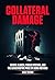 Collateral Damage by Jesse Trevino Collateral Damage by Jesse Trevino