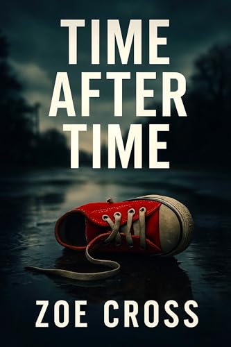 Time After Time: A Thriller (Kindle Edition)