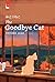The Goodbye Cat