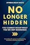 No Longer Hidden:...