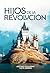 Hijos de la Revolución (Canciones para el fin del mundo, #1)