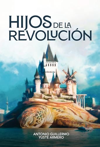 Hijos de la Revolución (Canciones para el fin del mundo, #1)