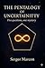 The Pentalogy of Uncertaint...