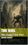 Time Wars: The Awakening: A Billy Skaggs Memoir Time Wars: The Awakening: A Billy Skaggs Memoir