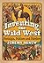 Inventing the Wild West: Nostalgia, Folklore and Fakelore