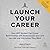 Launch Your Career: How ANY...