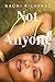 Not Just Anyone