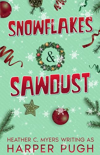 Snowflakes & Sawdust (The Evergreen Hollow Christmas Romance Series Book 3)