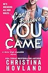 Can't Believe You Came: He's Breaking All Her Rules