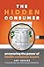 The Hidden Consumer