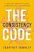 The Consistency Code: A Midlife Woman’s Guide to Deep Health and Happiness