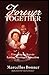 FOREVER TOGETHER Unveiling the Keys to Lasting Marriage Conne... by Marcellus Bonner