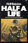Half a Life by Kir Bulychev