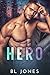 Hero by B.L. Jones Hero by B.L. Jones