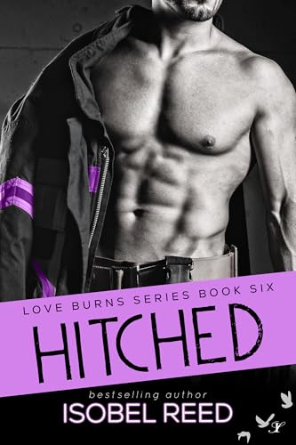 Hitched (Love Burns Series Book 6)