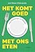 Het komt goed met ons eten:...