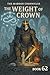 The Weight of the Crown (The Maboon Chronicles Book 62)