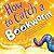 How to Catch a Bookworm