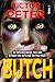 BUTCH: A Butcher Shop. A Freezer Full of Secrets. A Killer Thriller.