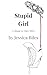 Stupid Girl: A Shame to Voi...