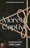 Moretti Captive: ...